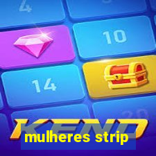 mulheres strip